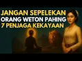 Download Lagu JANGAN SEPELEKAN❗ORANG WETON PAHING PUNYA 7 PENJAGA KEKAYAAN TAK KASAT MATA,NOMOR 7 PALING MISTERIUS