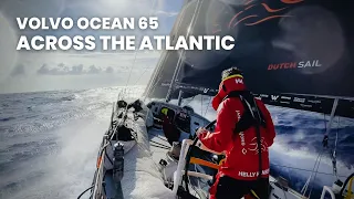 ATLANTIC CROSSING can we do it? What does it take sailing the Atlantic Ocean on a Volvo Ocean 65