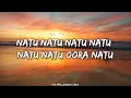 RRR: Naatu Naatu Song (Lyrics) NTR, Ram Charan | M M Keeravaani | SS Rajamouli |