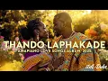 Lagu Thando Laphakade: Amapiano Love Songs Album 2025 💕