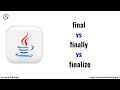 Difference between final finally finalize method in Java final vs finally vs finalize