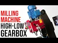Download Lagu High- Low Gearing Upgrade For The Milling Machine