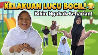 KELAKUAN LUCU BOCIL!