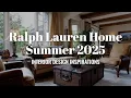 Ralph Lauren Home SUMMER 2025 Inspired Farmhouse Luxury Home Decor Ideas