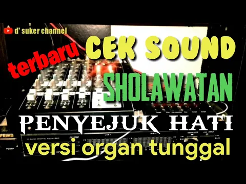 Download MP3 TERBARU CEK SOUND SHOLAWATAN PENYEJUK HATI VERSI DANGDUT ORGAN TUNGGAL