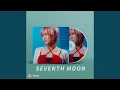 SEVENTH MOON