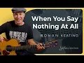 Download Lagu When You Say Nothing At All | Easy Guitar Lesson