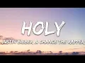 Justin Bieber - Holy (Lyrics) ft. Chance The Rapper