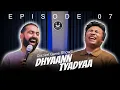 Lagu DHYAANN TYADYAA || EPISODE 07 || @AayushWho
