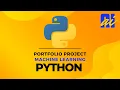 Python Machine Learning Portfolio Project The Complete Guide