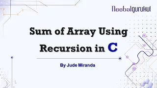 C Program To Find The Sum Of Array Using Recursion C Programming for beginners by Jude Miranda