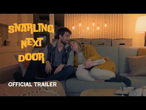 Snarling Next Door | Official Trailer