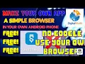 Make your own app in Sketchware android Make a simple browser in android How to make a browser