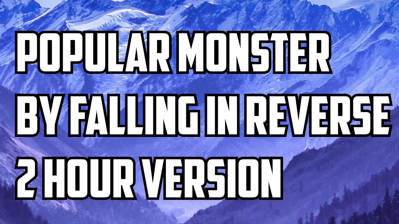 Popular Monster By Falling In Reverse 2 Hour Version