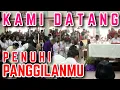 Download Lagu KAMI DATANG PENUHI PANGGILANMU