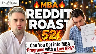 MBA Reddit Roast 52 What To Do When You Have a Low GPA