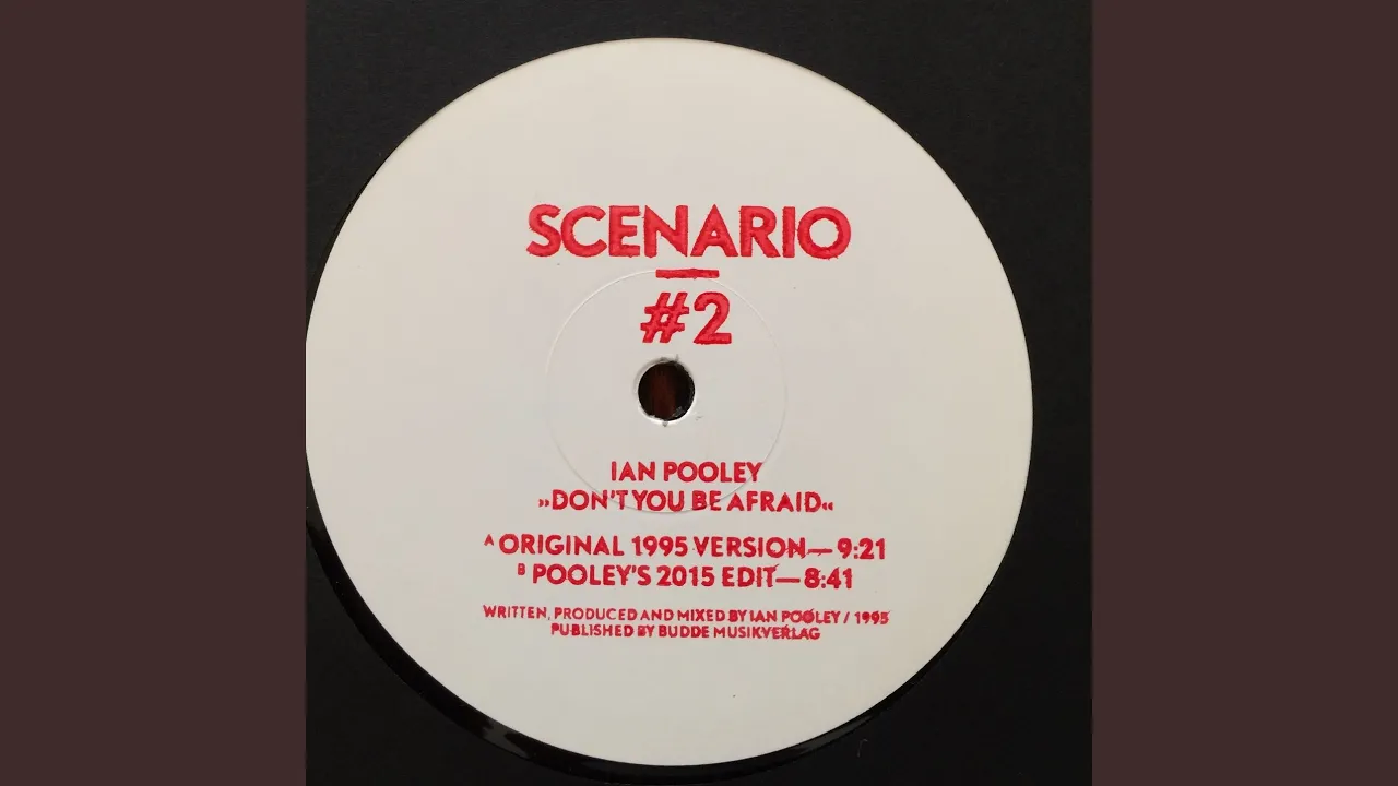 Don't You Be Afraid (Pooley's 2015 Edit)