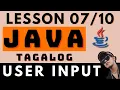 USER INPUT - JAVA PROGRAMMING LESSON 7 CODING AND PROGRAMMING TAGALOG TUTORIALS