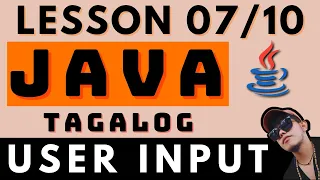 USER INPUT - JAVA PROGRAMMING LESSON 7 CODING AND PROGRAMMING TAGALOG TUTORIALS