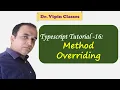 Typescript Tutorial - 16 Method Overriding in Typescript Function Overriding Dr Vipin Classes