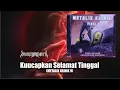 Download Lagu MOSES BANDWIDTH - KUUCAPKAN SELAMAT TINGGAL (Metalik Klinik 9)