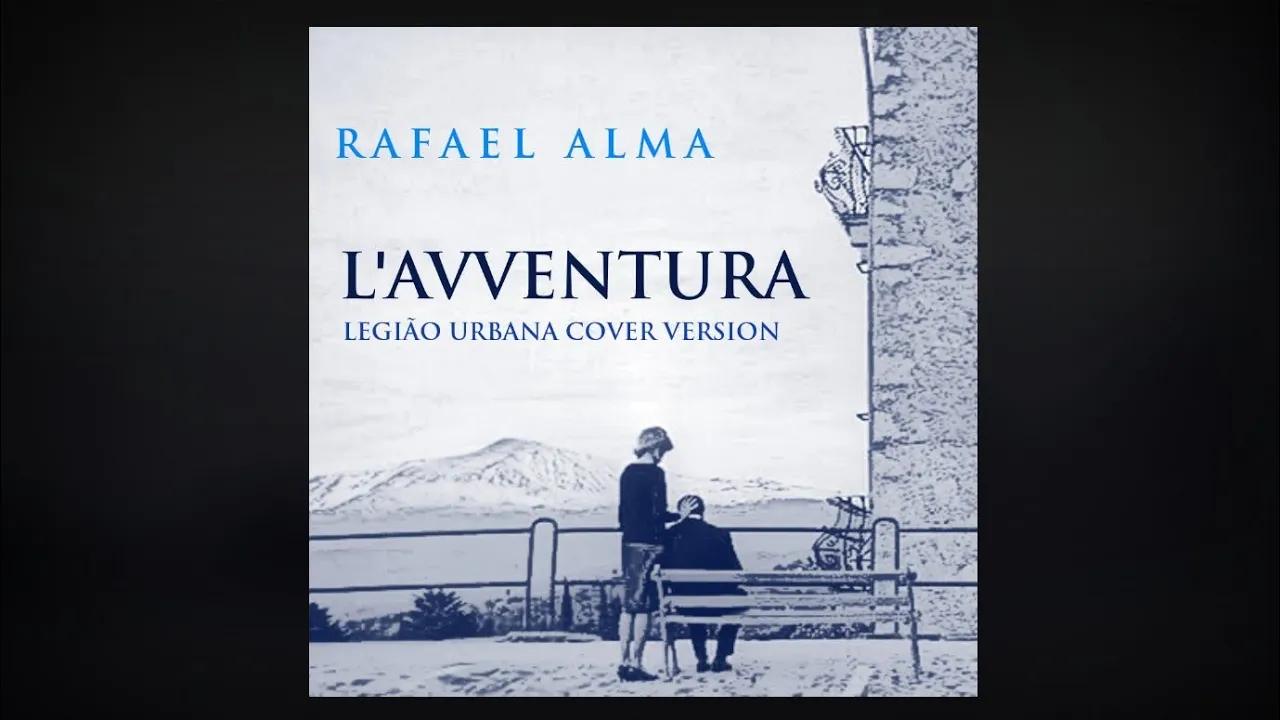 Rafael Alma - L'avventura (Legião Urbana cover version)