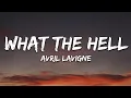 Download Lagu Avril Lavigne - What The Hell (Lyrics)