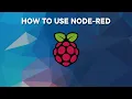 Raspberry Pi 4 - Introduction to Node-RED Easy Tutorial