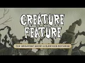 Creature Feature - The Greatest Show Unearthed Returns