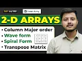 Lecture 32 2D Arrays Interview Problems Wave Form Spiral Form Transpose Matrix