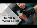 How to Use BraceAbility Thumb Wrist Splint