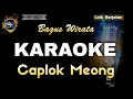 Download Lagu CAPLOK MEONG BAGUS WIRATA - KARAOKE