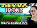 Download Lagu GENDING JAWA LAWAS PALING NYAMLENG - 1 JAM FULL GENDING UYON2 KLASIK - LEMBUT BENING CEMENGKLING 