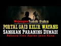 PORTAL GAIB WAYANG KULIT – Rahasia “Sangkan Paraning Dumadi” ‼️ #wejangan #sabdopalon