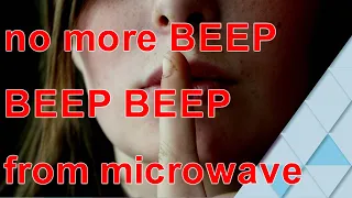 how to silence OR remove those annoying BEEPs from the microwaves and other appliances