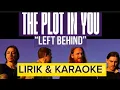 Download Lagu Left Behind - The Plot In you (Lirik \u0026 karaoke)