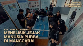 Ekspedisi Wonderland Indonesia (Eps. 26) Homo Floresiensis dan Akhir Perjalanan Season 3