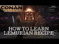CONAN EXILES - WITCH QUEEN LOCATION AND HOW TO LEARN LEMURIAN RECIPE