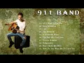 911 Band - The Best Greatest Hits Playlist 2022 - Best Song Of 911 Band This Week