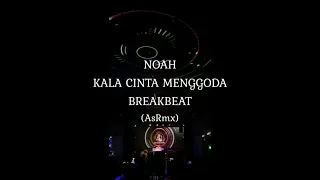 Download DJ Kala Cinta Menggoda REMIX Breakbeat (AsRmx) MP3