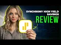 Synchrony High Yield Savings Review 2026 Savings Rates Online Banking Features Account Benefits