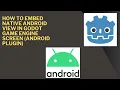 How to Embed Native Android View in Godot Game Engine Screen Android Plugin
