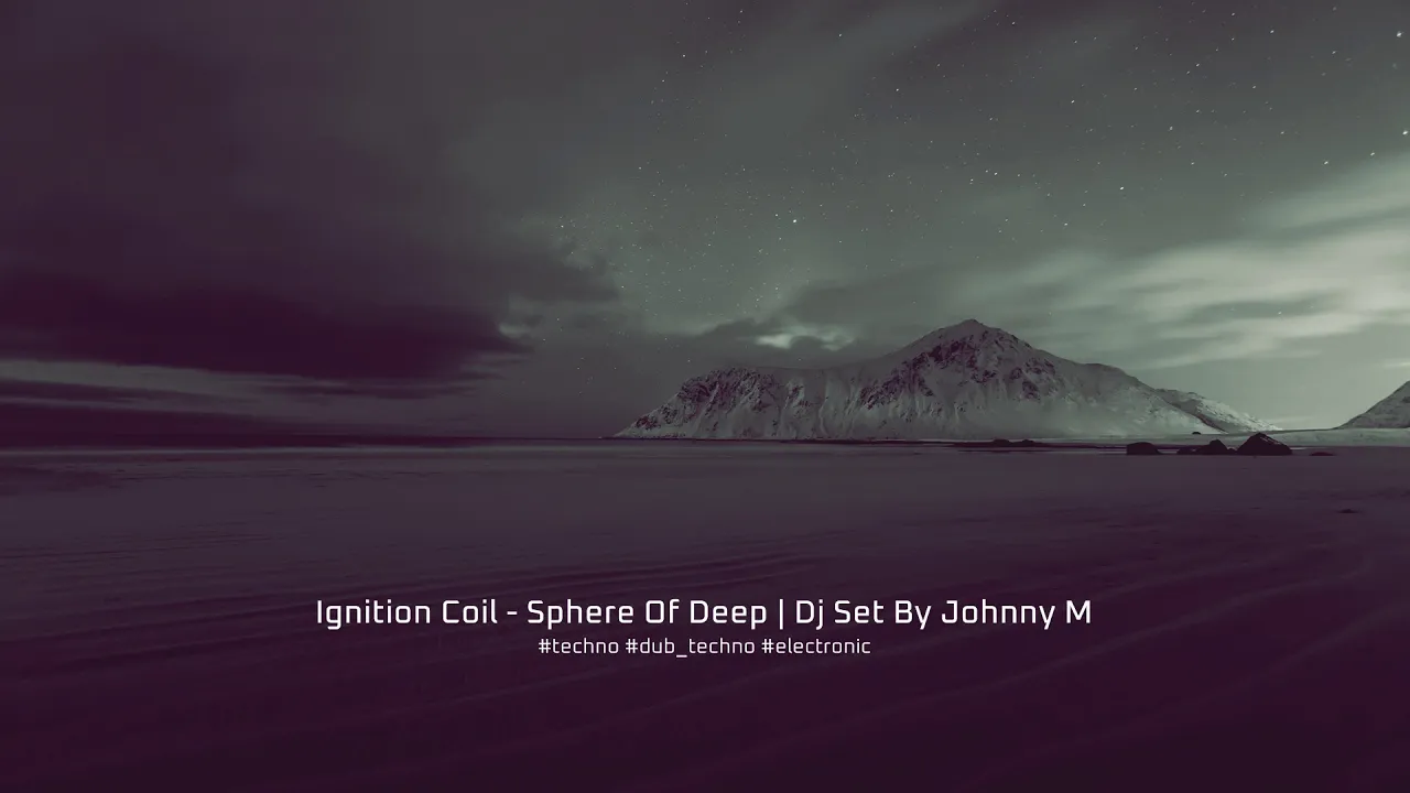 Ignition Coil - Sphere Of Deep | Dj Set By Johnny M | Deep / Dub / Atmospheric