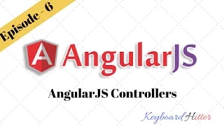 AngularJS Episode 6 - AngularJS Controllers