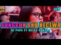 Download Lagu SUNGGU AKU KECEWA|| DJ PAPA X RICKY RONGAN‼️