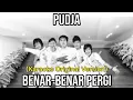 Download Lagu PUDJA - BENAR-BENAR PERGI (Karaoke Original Version Tanpa Vokal)