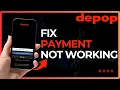 How to Fix Depop Payment Not Working in 2026
