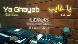 Download Ya Ghayeb KARAOKE nada cewek ( female ) - Fadl Shaker | يا غايب - فضل شاكر MP3