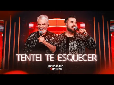 Download MP3 Matogrosso e Mathias - Tentei Te Esquecer (DVD Zona Rural)