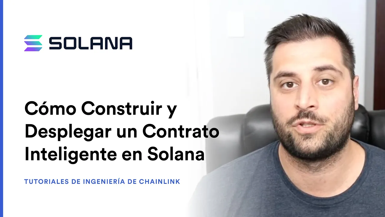 Cómo Construir Y Desplegar Un Contrato Inteligente en Solana | Tutoriales de Ingenieria de Chainlink